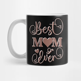 Best Mom Ever - Mother's day special Mug
